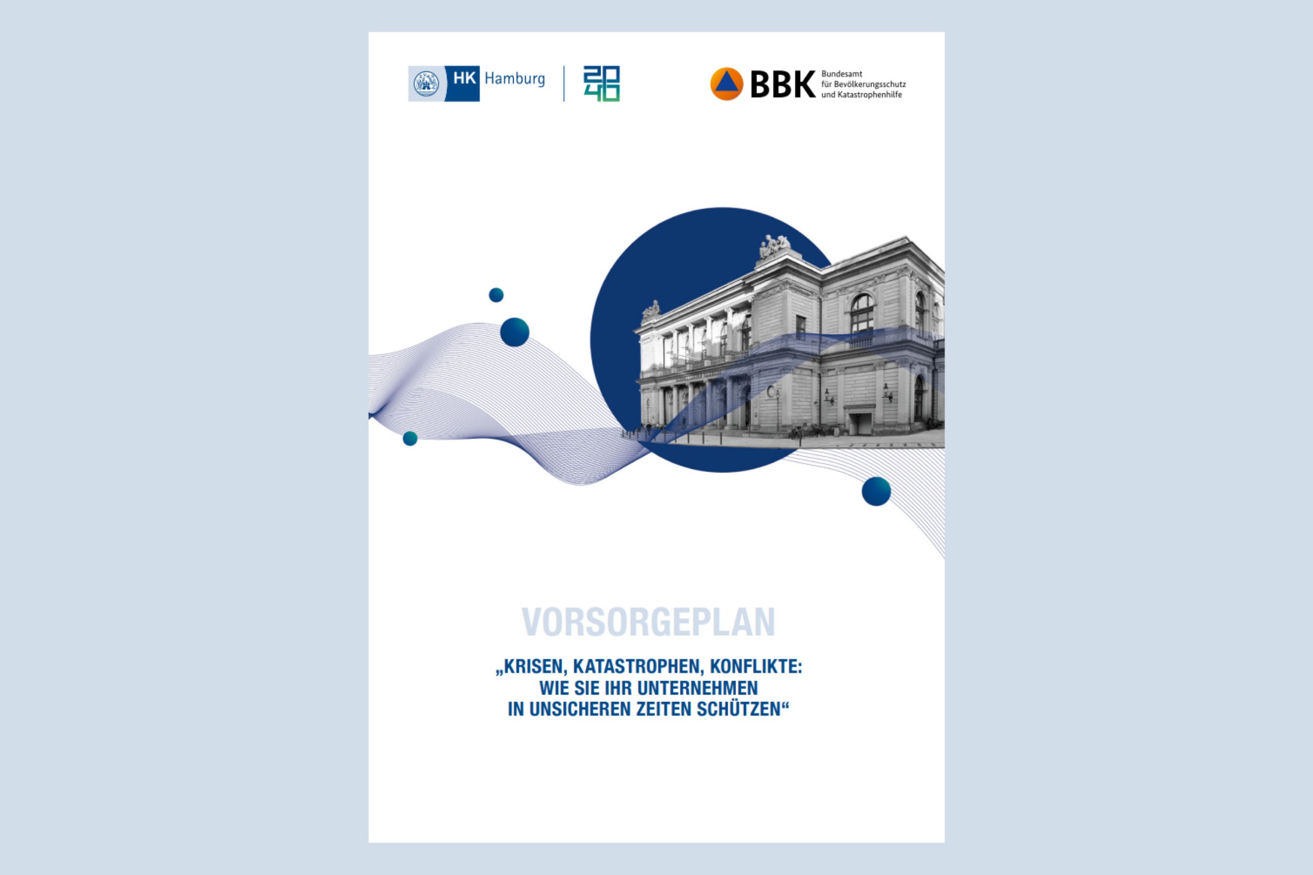 Krisenvorsorgeplan – Krisen, Katastrophen, Konflikte: Wie Sie Ihr Unternehmen in unsicheren Zeiten schützen